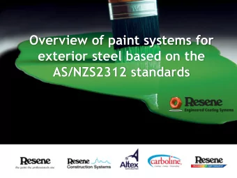 Overview of paint systems for  exterior steel based on the  AS/NZS2312 standards  Paint Systems for