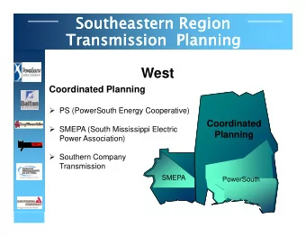 Southeastern Region  Southeastern Region  Transmission  Planning  Transmission  Planning  West