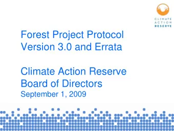 Forest Project Protocol  Version 3.0 and Errata  Climate Action Reserve  Board of Directors