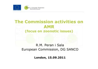 The Commission activities on  AMR  (focus on zoonotic issues)  R.M. Peran i Sala  European