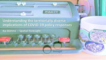 Understanding the territorially diverse  implications of COVID-19 policy responses  Kai Bhme