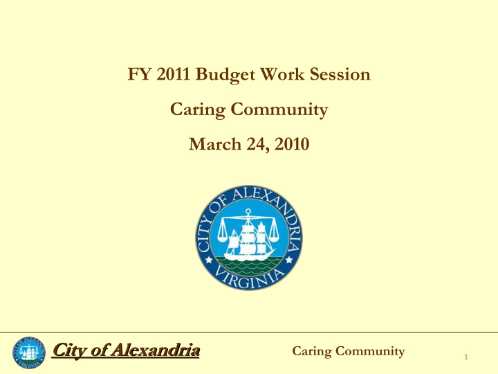 fy 2011 budget work session caring community march 24 2010