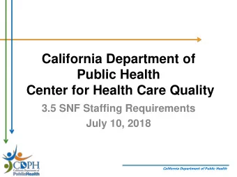 ~ J ~  ~ ~ ~  RH  California Department of  Public Health  Center for Health Care Quality  3.5 SNF