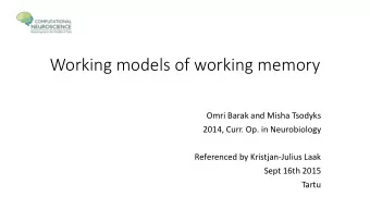 Working models of working memory  Omri Barak and Misha Tsodyks  2014, Curr. Op. in Neurobiology