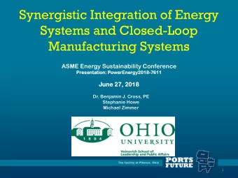 Systems and Closed-Loop  Manufacturing Systems  ASME Energy Sustainability Conference  Present