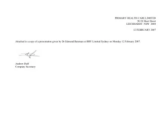 PRIMARY HEALTH CARE LIMITED  30-38 Short Street  LEICHHARDT  NSW  2040  12 FEBRUARY 2007  Attached