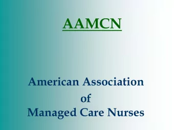 AAMCN  American Association  of  Managed Care Nurses  American Association of  Managed Care Nurses