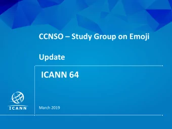 ICANN 64  March 2019  Board Resolutions  Resolved (2017.11.02.10), the Board requests that the