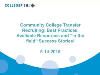 Community College Transfer  Recruiting: Best Practices,  Available Resources and in the field
