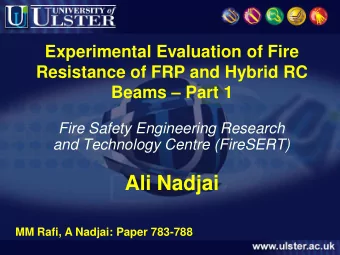 Ali Nadjai  MM Rafi, A Nadjai: Paper 783-788  INTRODUCTION  Fire performance of FRP RC