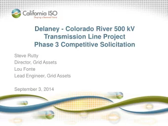 Phase 3 Competitive Solicitation  Steve Rutty  Director, Grid Assets  Lou Fonte  Lead Engineer,