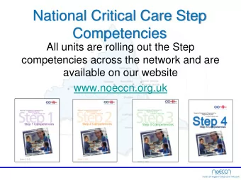 Competencies  All units are rolling out the Step  competencies across the network and are