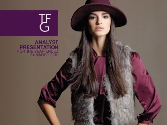 ANALYST  PRESENTATION  FOR THE YEAR ENDED  31 MARCH 2012 1 | TFG ANALYST PRESENTATION MARCH 2012