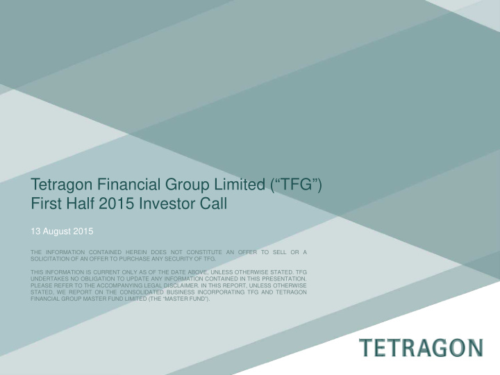 tetragon financial group limited tfg first half 2015