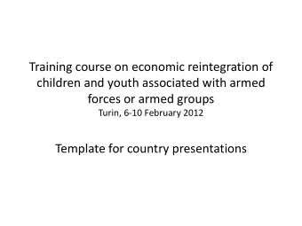 Training course on economic reintegration of  children and youth associated with armed  forces or
