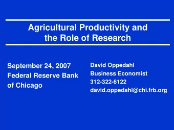 Agricultural Productivity and  the Role of Research  David Oppedahl  September 24, 2007  Business