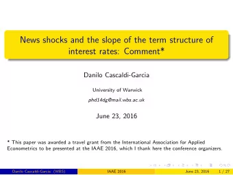 News shocks and the slope of the term structure of  interest rates: Comment*  Danilo