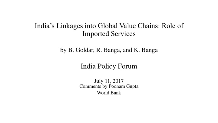 by b goldar r banga and k banga india policy forum july