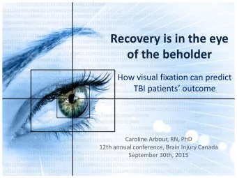 Recovery is in the eye  of the beholder  How visual fixation can predict TBI patients outcome