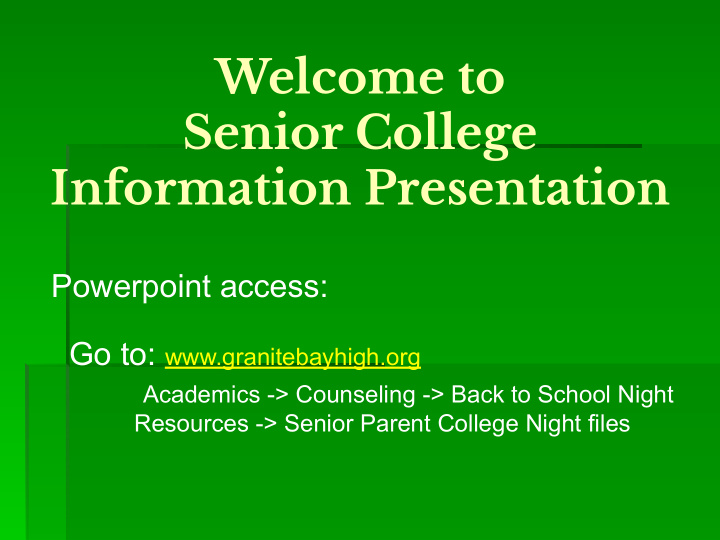 welcome to senior college information presentation