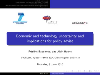 Economic and technology uncertainty and  implications for policy advise  Fr  ed  eric Babonneau