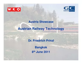 Austrian Railway Technology  Dr. Friedrich Prinzl  Bangkok 8 th June 2011  GEOCONSULT  GE  OCONS