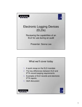 Electronic Logging Devices  (ELDs)  Reviewing the capabilities of an  ELD for use during an audit