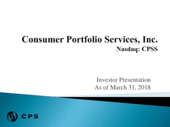 Investor Presentation  As of March 31, 2018    Irvine, California operating    Consumer