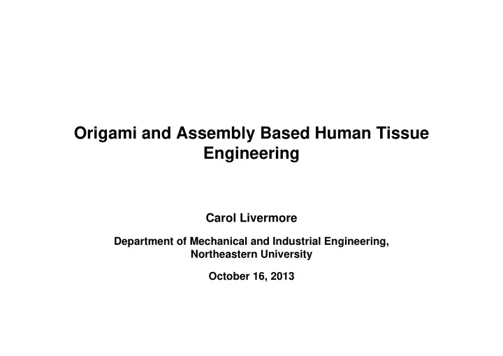 origami and assembly based human tissue engineering