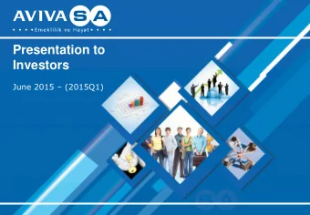 Presentation to  Investors June 2015  (2015Q1)  AvivaSA at a Glance:  Unique Positioning and