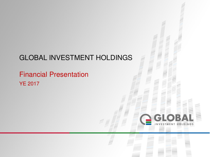 global investment holdings financial presentation