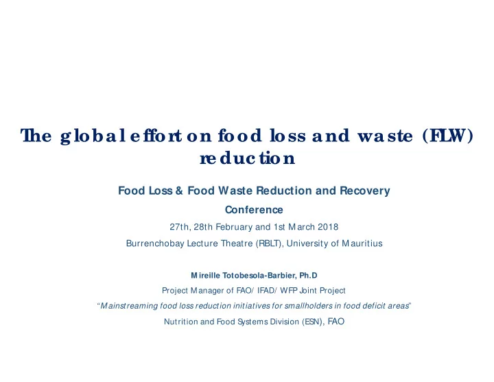 t he global e ffor t on food loss and waste f l w r e duc
