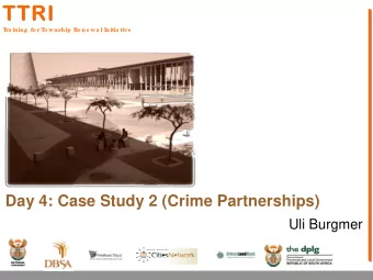 T  TT  T  TR  R  RI  I  I  T  SLGP  T  ra ining  fo r T  o wnship  Re ne wa l Initia tive  Day 4: