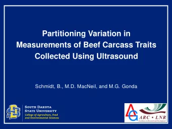 Collected Using Ultrasound  Schmidt, B., M.D. MacNeil, and M.G. Gonda  ULTRASOUND  Method of