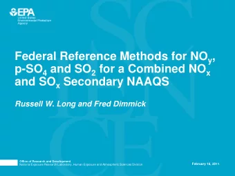 and SO x Secondary NAAQS  Russell W. Long and Fred Dimmick  Office of Research and Development