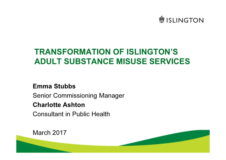 transformation of islington s adult substance misuse