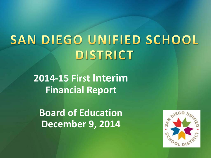 the board approves the district s first interim financial