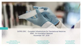 EMA - EU Innovation Network November 16 th , 2018  Anton Ussi MSc  David Morrow PhD MBA  Toni