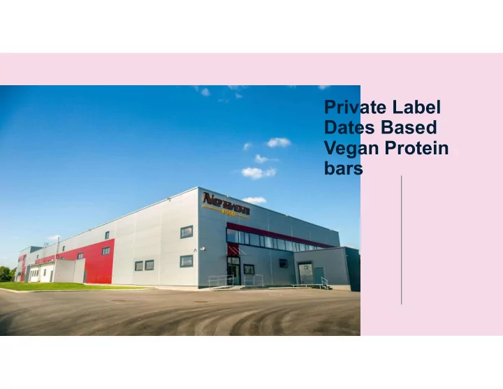 private label dates based vegan protein bars
