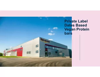Private Label  Dates Based  Vegan Protein  bars  The food industry in Europe is undergoing a major