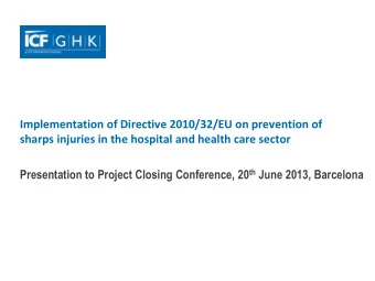 sharps injuries in the hospital and health care sector Presentation to Project Closing Conference,