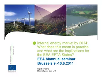 Internal energy market by 2014:  What does this mean in practice  and what are the