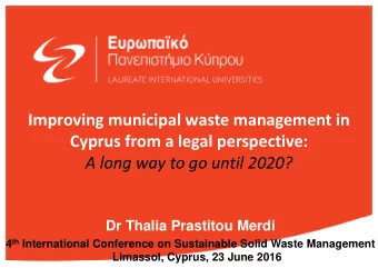 Improving municipal waste management in Cyprus from a legal perspective: A long way to go until
