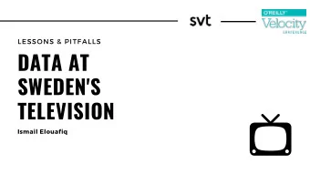 DATA AT  SWEDEN'S  TELEVISION Ismail Elouafiq A wide spectrum of Apps A wide spectrum of Apps