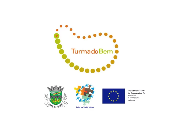 project financed under the european fund for integration