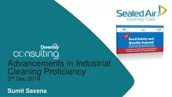 Advancements in Industrial  Cleaning Proficiency 3 rd Dec 2014 Sumit Saxena  Diversey Consulting