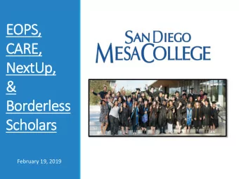 NextUp,  &amp;  Borderless  Scholars  February 19, 2019  Program Description  EOPS- Extended