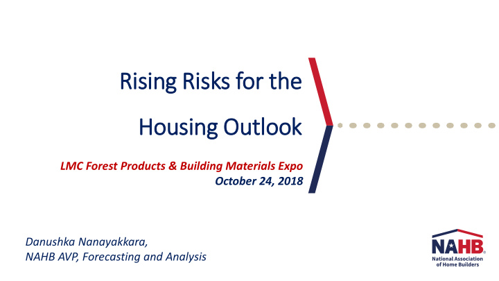 rising ris isks for th the housing outlook