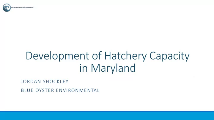 development of hatchery capacity