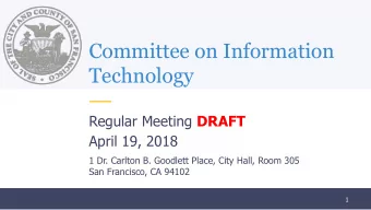 Committee on Information  Technology Regular Meeting DRAFT  April 19, 2018  1 Dr. Carlton B.
